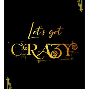 Printable poster Let's get crazy