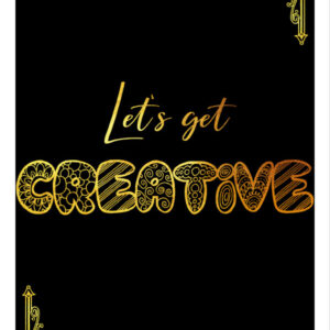 Printable poster Let's get creative